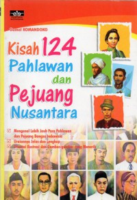 Image of Kisah 124 Pahlawan dan Pejuang Nusantara